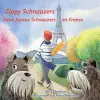 Zippy Schnauzers Deux Joyeux Schnauzers en France cover