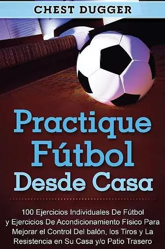 Practique fútbol desde casa cover