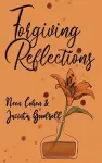 Forgiving Reflections cover