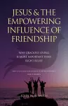 Jesus and The Empowering Influence of Friendship cover