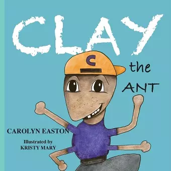 CLAY the Ant cover