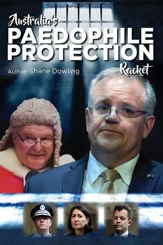 Australia's Paedophile Protection Racket cover