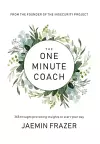 The One Minute Coach. 356 Thought-provoking insights to start your day cover