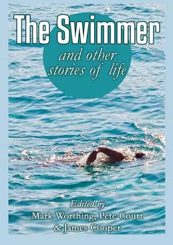 The Swimmer and other stories of life cover