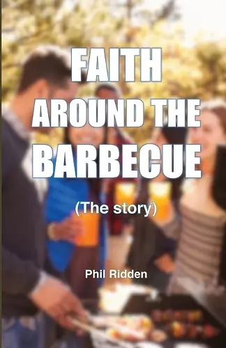 FAITH AROUND THE BARBECUE (The story) cover