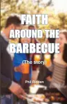 FAITH AROUND THE BARBECUE (The story) cover