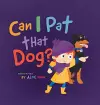 Can I Pat that Dog? cover