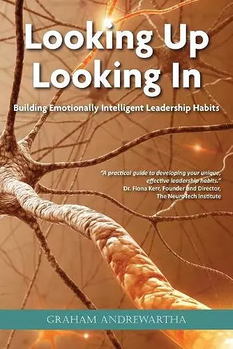 Looking Up, Looking In: Building Emotionally Intelligent Leadership Habits cover