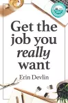 Get the Job You Really Want cover