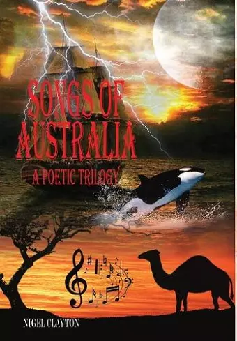 SONGS OF AUSTRALIA - A Poetic Trilogy cover