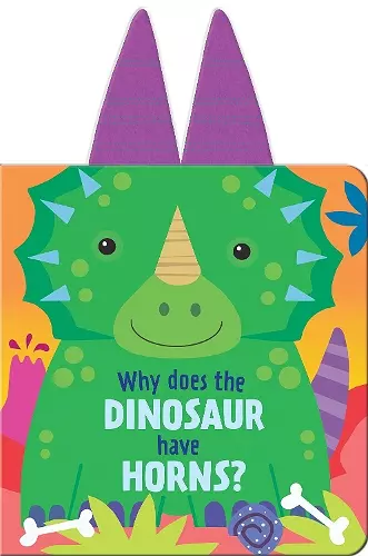 Why Does the Dinosaur Have Horns? cover