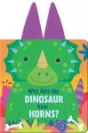 Why Does the Dinosaur Have Horns? cover