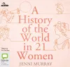 A History of the World in 21 Women cover