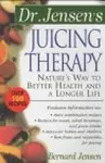 Dr. Jensen's Juicing Therapy cover