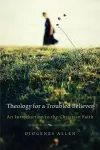 Theology for a Troubled Believer cover