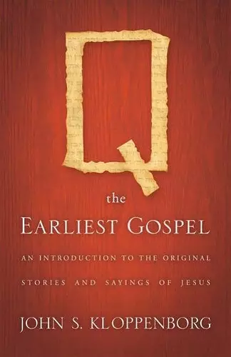 Q, the Earliest Gospel cover