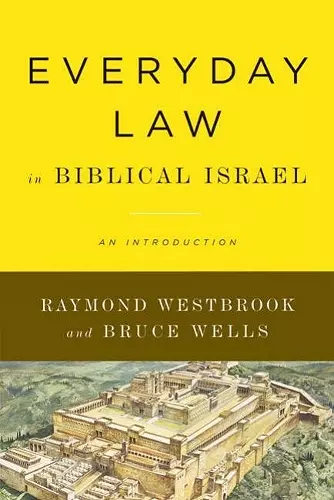 Everyday Law in Biblical Israel cover