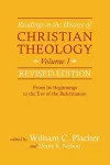 Readings in the History of Christian Theology, Volume 1, Revised Edition cover