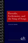 Proverbs, Ecclesiastes, and the Song of Songs cover