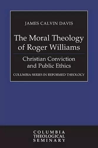 The Moral Theology of Roger Williams cover