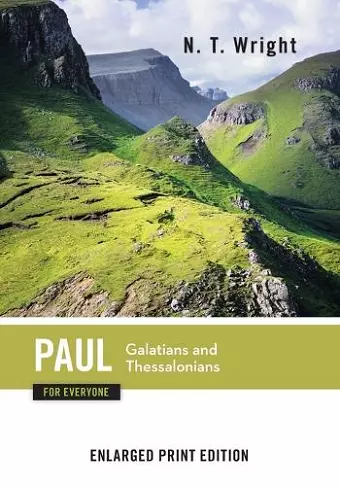 Paul for Everyone, Galatians and Thessalonians (Enlarged Print) cover