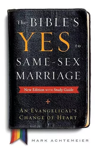 The Bible's Yes to Same-Sex Marriage, New Edition with Study Guide cover