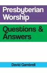 Presbyterian Worship Questions cover