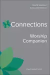 Connections Worship Companion, Year B, Volume 2 cover