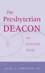 The Presbyterian Deacon cover