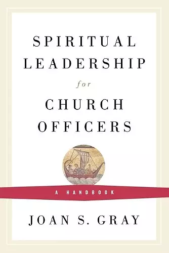 Spiritual Leadership for Church Officers cover