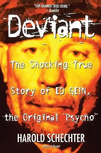 "Deviant: True Story of Ed Gein, The Original Psycho " cover