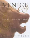 Venice: Lion City: The Religion of Empire cover