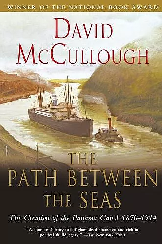 Path Between the Seas: The Creation of the Panama Canal 1870 to 1914 cover