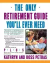The Only Retirement Guide You'LL Ever Need cover