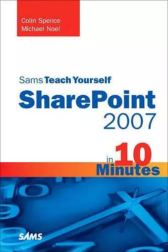 Sams Teach Yourself SharePoint 2007 in 10 Minutes cover