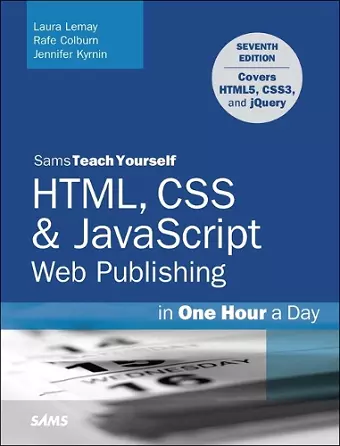 HTML, CSS & JavaScript Web Publishing in One Hour a Day, Sams Teach Yourself cover