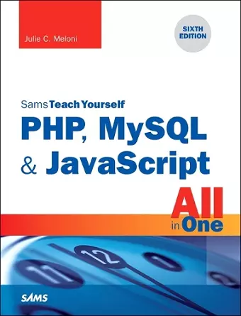 PHP, MySQL & JavaScript All in One, Sams Teach Yourself cover