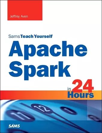 Apache Spark in 24 Hours, Sams Teach Yourself cover