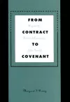 From Contract to Covenant cover