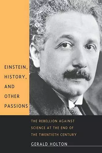 Einstein, History, and Other Passions cover