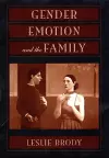 Gender, Emotion, and the Family cover