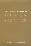 The Cultural Origins of Human Cognition cover