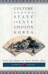 Culture and the State in Late Chosŏn Korea cover