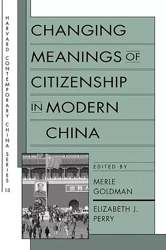 Changing Meanings of Citizenship in Modern China cover