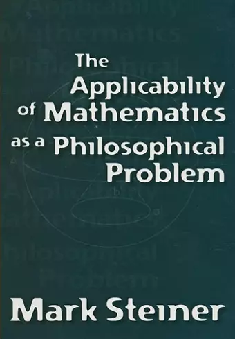 The Applicability of Mathematics as a Philosophical Problem cover