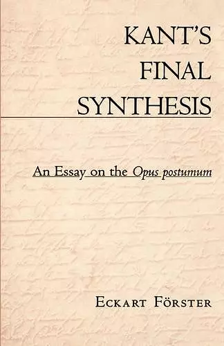 Kant’s Final Synthesis cover