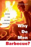 Why Do Men Barbecue? cover