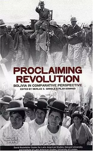 Proclaiming Revolution: Bolivia in Comparative Perspective cover