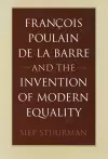 François Poulain de la Barre and the Invention of Modern Equality cover