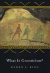 What Is Gnosticism? cover